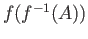 $ f(f^{-1}(A))$