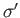 $ \tau^{\prime}$