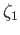 $\displaystyle \zeta = \zeta_1 + \zeta_2
$