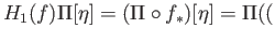 $\displaystyle f_* = \Pi^{-1}\circ H_1(f)\circ \Pi. \eqno(36.3)
$