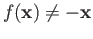 $ f({\bf x}) \neq {\bf x}$