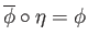 $ \overline{\phi}\circ \eta = \phi$