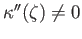 $ \kappa^{\prime}(\zeta) \neq 0$