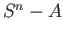$ \{S^n - A^{+},\; S^n - A^{-}\}$