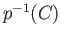 $ p^{-1}(C)$