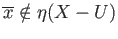 $ \overline{x} \notin \eta(X-U)$