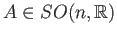 $ A \in SO(n, \mathbb{R})$