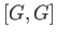 $ [G, G]$