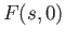 $\displaystyle F(s,0)$