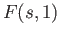 $\displaystyle F(s,1)$