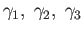 $ \gamma_1,\; \gamma_2,\; \gamma_3 $