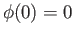 $ \phi(0) = 0$