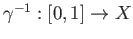 $ \gamma^{-1} : [0,1] \rightarrow X$