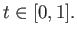 $\displaystyle t\in [0,1].
$