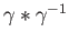 $ \gamma*\gamma^{-1}$