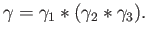 $ \gamma = \gamma_1 \ast (\gamma_2 \ast \gamma_3).$