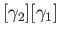 $ [\gamma_2][\gamma_1]$