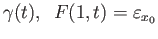 $\displaystyle \gamma(t),\;\; F(1,t)=\varepsilon_{x_0}$