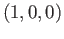 $ (1, 0, 0)$