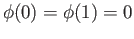 $ \phi(0) = \phi (1) = 0$