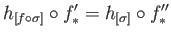 $\displaystyle h_{[f\circ \sigma]} \circ f^{\prime}_* = h_{[\sigma]} \circ f^{\prime\prime}_*
$