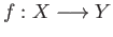 $ f : X \longrightarrow Y$