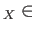 $ _X \in$