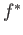 $ f^{*}$