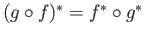 $ (g\circ f)^{*} = f^{*}\circ g^{*}$