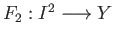$ F_2:I^2 \longrightarrow Y$