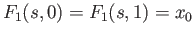 $ F_1(s, 0) = F_1(s, 1) = x_0$