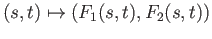 $\displaystyle (s, t)\mapsto (F_1(s, t), F_2(s, t))
$