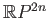 $ \mathbb{R}P^{2n}$