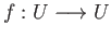 $ f:U\longrightarrow U$