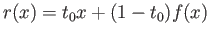 $ r(x) = t_0x + (1-t_0)f(x)$