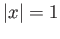 $ \vert x\vert = 1$