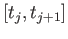 $ [t_j, t_{j+1}]$