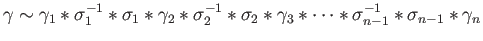 $\displaystyle \gamma \sim \gamma_1*\sigma_1^{-1}*\sigma_1*\gamma_2*\sigma_2^{-1}*\sigma_2*\gamma_3*\dots*\sigma_{n-1}^{-1}*\sigma_{n-1}*\gamma_n
$
