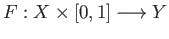 $ F : X\times [0, 1] \longrightarrow Y$