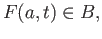 $\displaystyle F(a, t) \in B,$