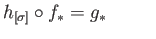 $\displaystyle h_{[\sigma]}\circ f_* = g_* \eqno(11.4)
$