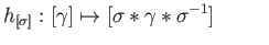 $\displaystyle h_{[\sigma]}: [\gamma] \mapsto [\sigma*\gamma*\sigma^{-1}] \eqno(11.5)
$
