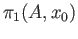 $ \pi_1(A, x_0)$
