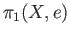 $ \pi_1(X,e)$