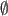 $ \emptyset$