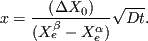 \begin{displaymath}
x = \frac{(\Delta X_0)}{ (X_e^{\beta}-X_e^{\alpha})} \sqrt{D} t^{\frac{1}{2}}.
\end{displaymath}