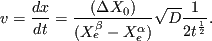 \begin{displaymath}
v = \frac{dx}{dt} = \frac{(\Delta X_0)}{ 2 (X_e^{\beta}-X_e^{\alpha})} \left( \sqrt{\frac{D}{t}} \right).
\end{displaymath}