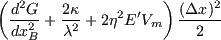 \begin{displaymath}
- \frac{d^2 G}{d x_B^2} > \frac{2 \kappa}{\lambda^2} + 2 \eta^2 E^{\prime} V_m
\end{displaymath}