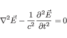 \begin{displaymath}
\nabla^2 \vec E-\frac{1}{c^2}\frac{\partial^2 \vec E}{\partial t^2}=0
\end{displaymath}