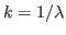 $k=1/\lambda$
